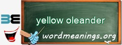 WordMeaning blackboard for yellow oleander